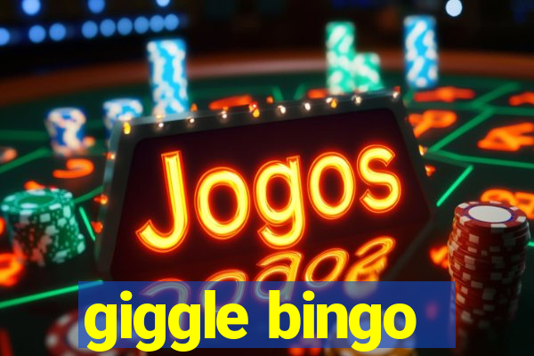 giggle bingo