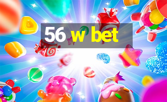 56 w bet