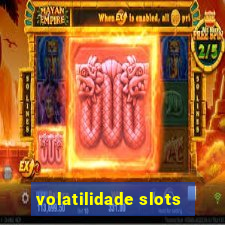 volatilidade slots