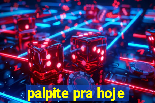 palpite pra hoje