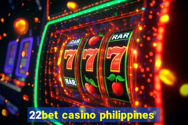 22bet casino philippines