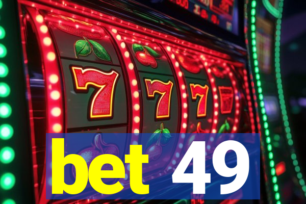 bet 49