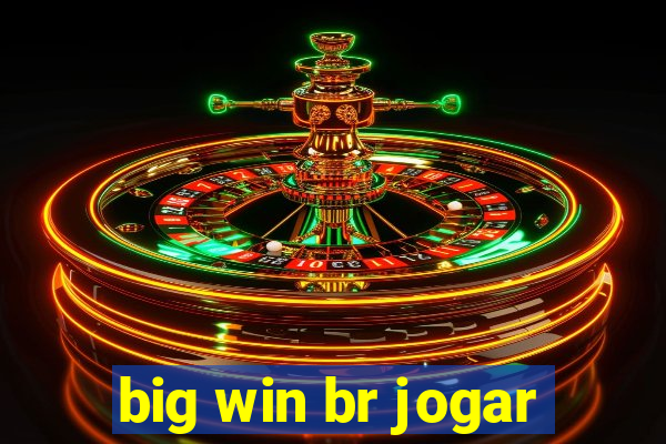 big win br jogar