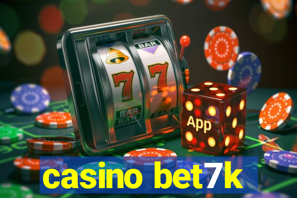 casino bet7k