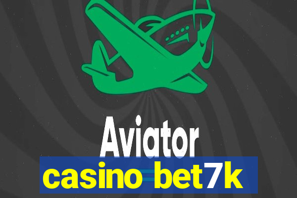 casino bet7k