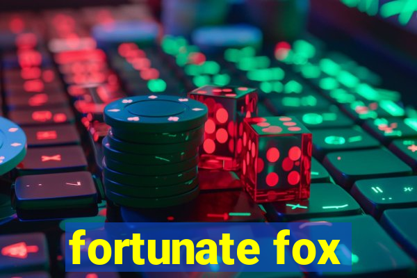 fortunate fox