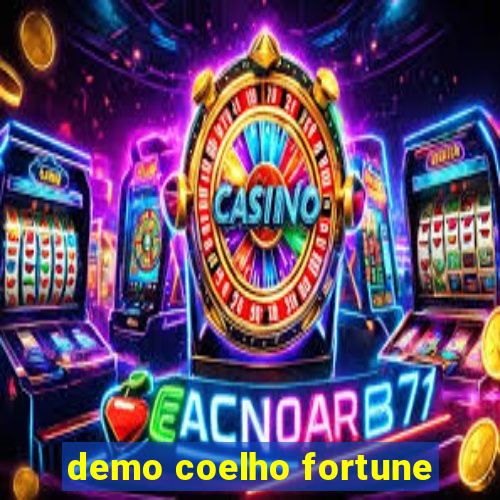 demo coelho fortune