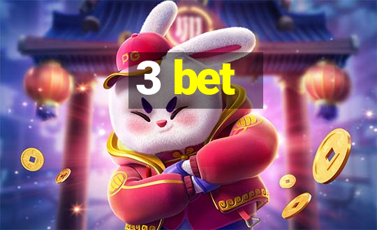 3 bet