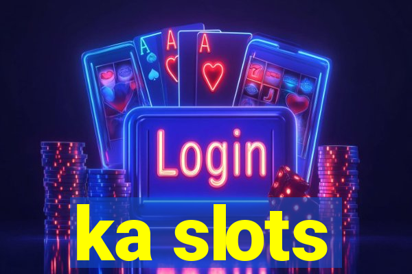 ka slots