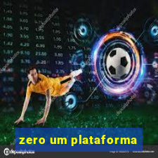 zero um plataforma