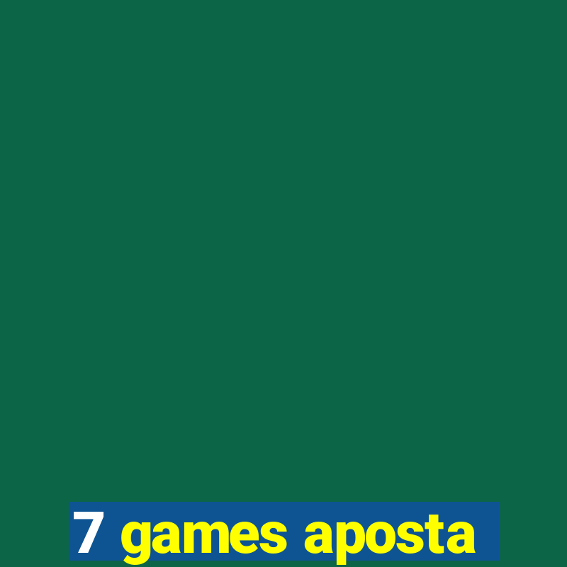 7 games aposta