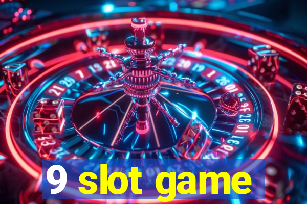 9 slot game