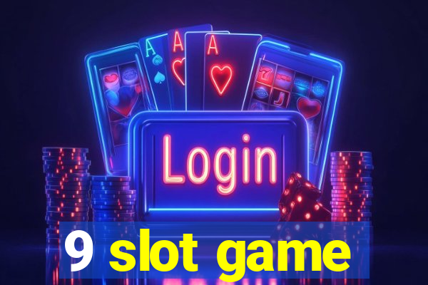 9 slot game