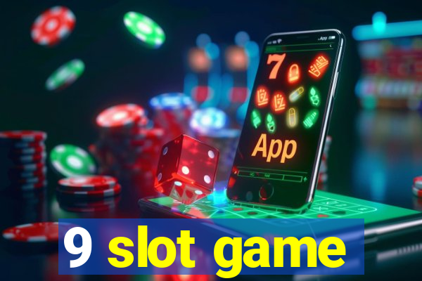 9 slot game