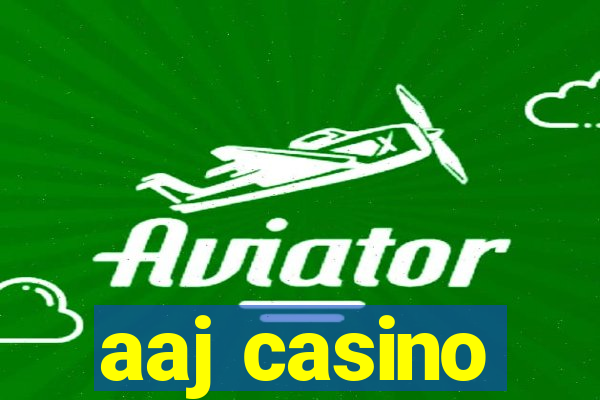 aaj casino