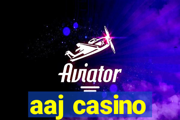 aaj casino