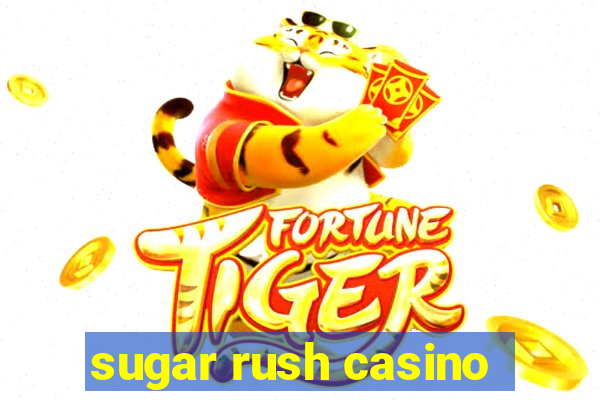 sugar rush casino