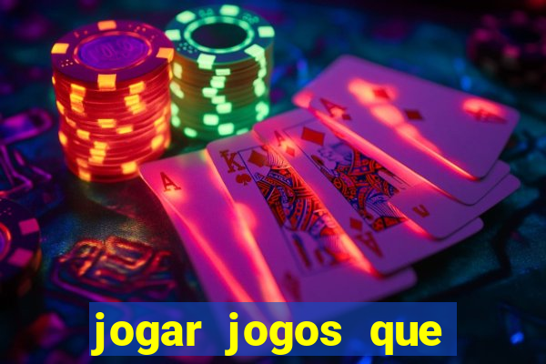 jogar jogos que ganha dinheiro de verdade