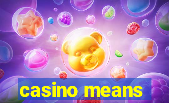 casino means