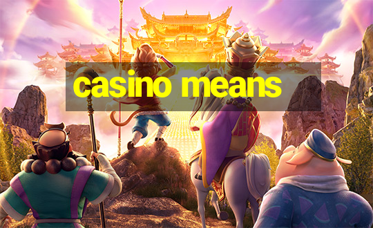 casino means