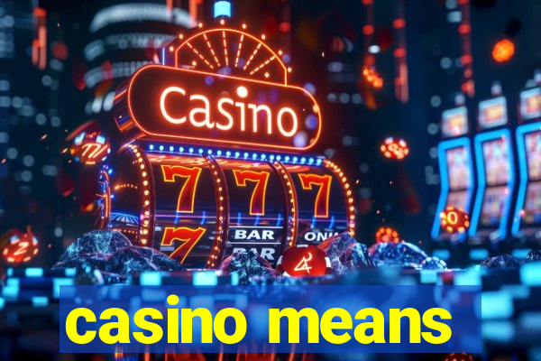 casino means