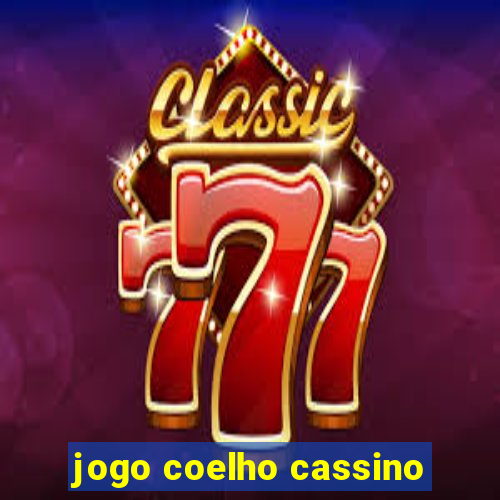 jogo coelho cassino