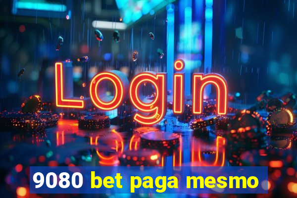 9080 bet paga mesmo