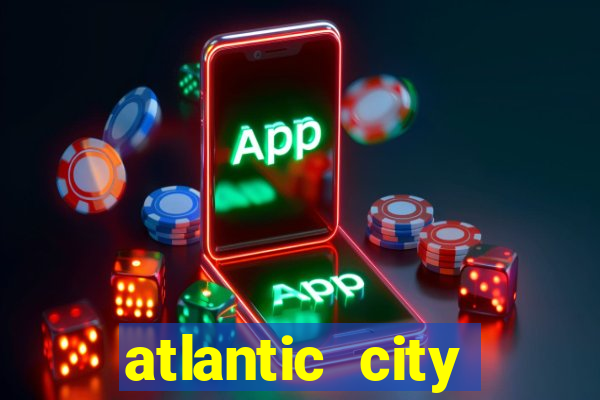 atlantic city resort and casino