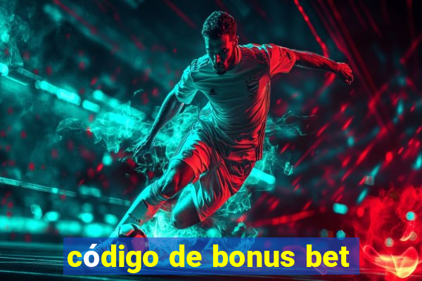 código de bonus bet