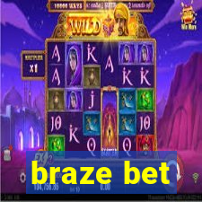 braze bet