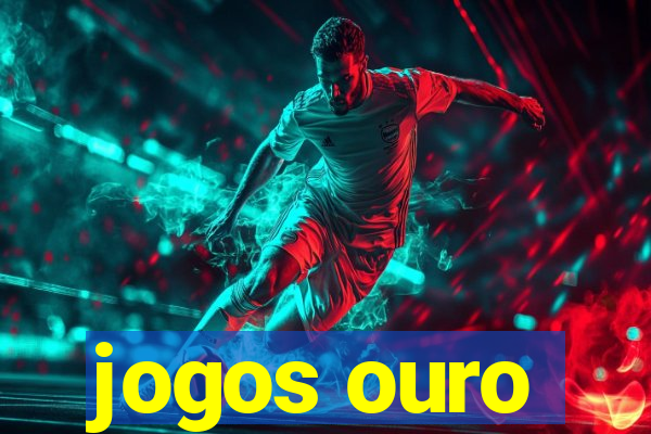 jogos ouro