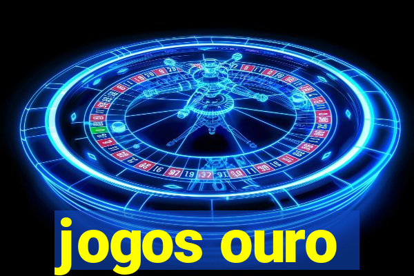 jogos ouro