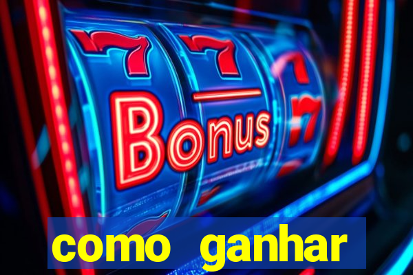 como ganhar dinheiro no slots casino