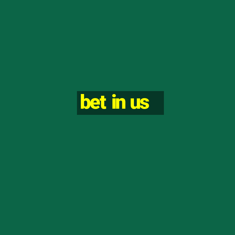 bet in us