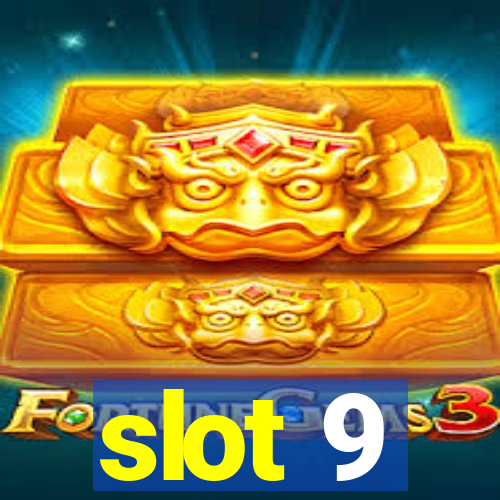 slot 9