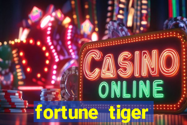 fortune tiger depósito mínimo