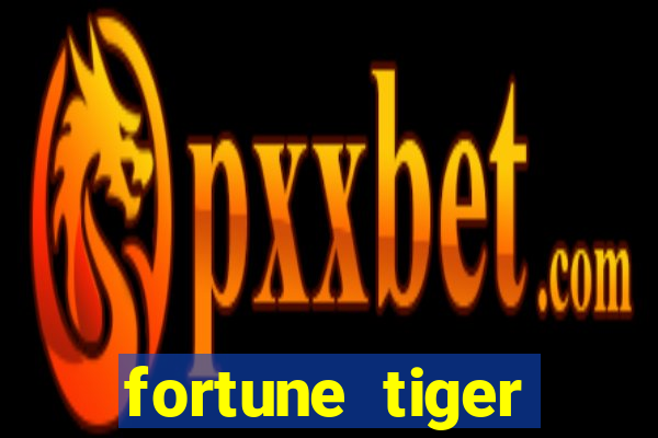 fortune tiger depósito mínimo