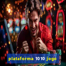 plataforma 1010 jogo