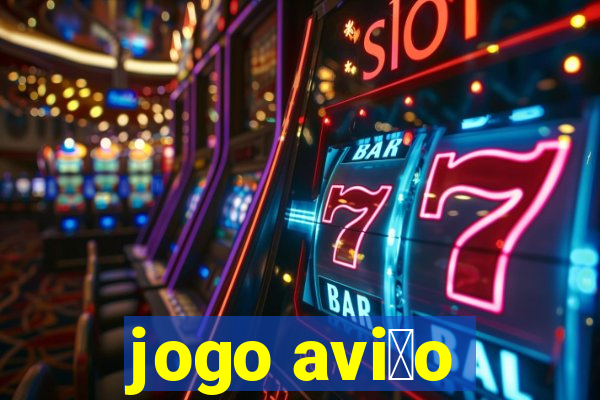 jogo avi茫o