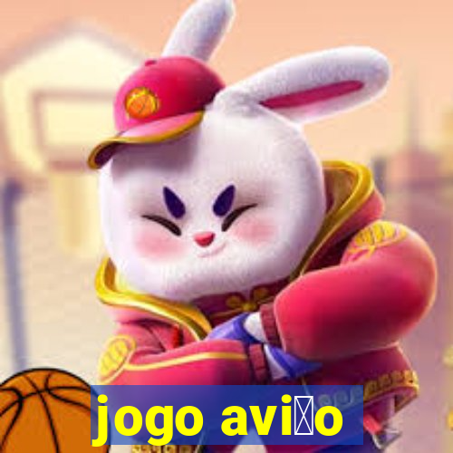 jogo avi茫o