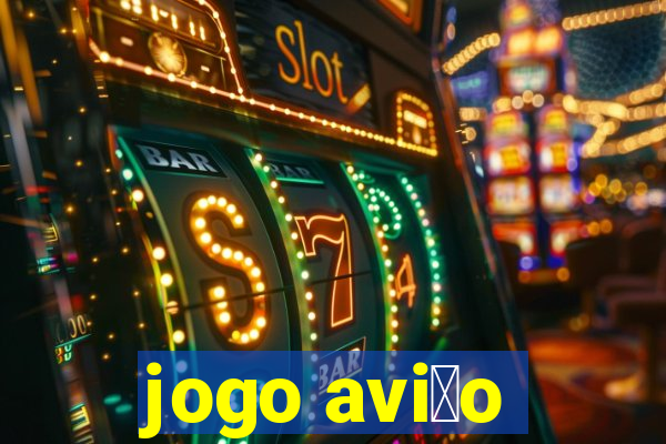 jogo avi茫o