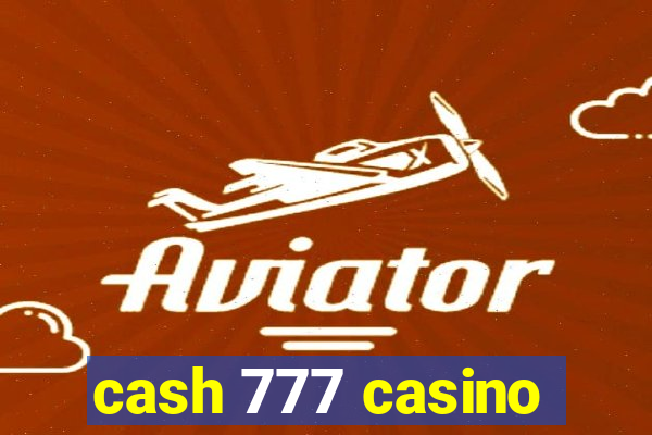 cash 777 casino