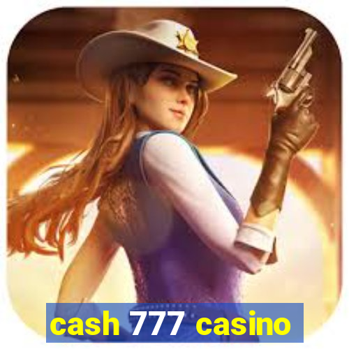 cash 777 casino