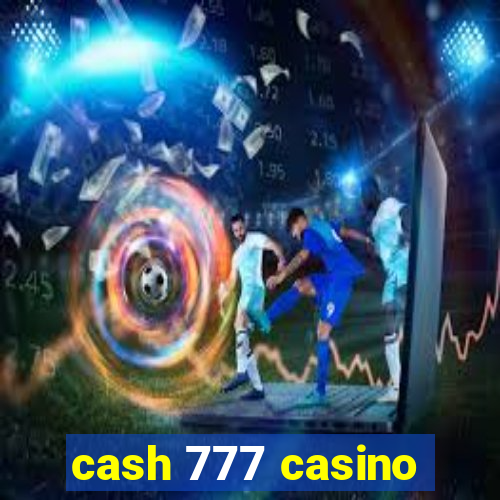 cash 777 casino