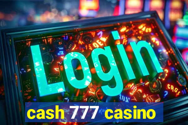 cash 777 casino