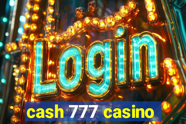 cash 777 casino