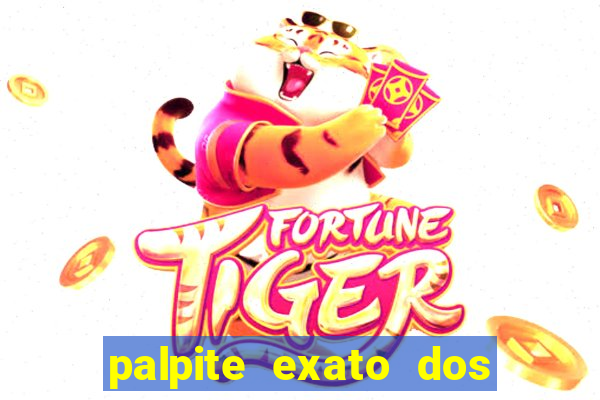 palpite exato dos jogos de amanh?