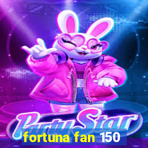 fortuna fan 150