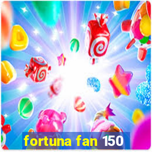 fortuna fan 150