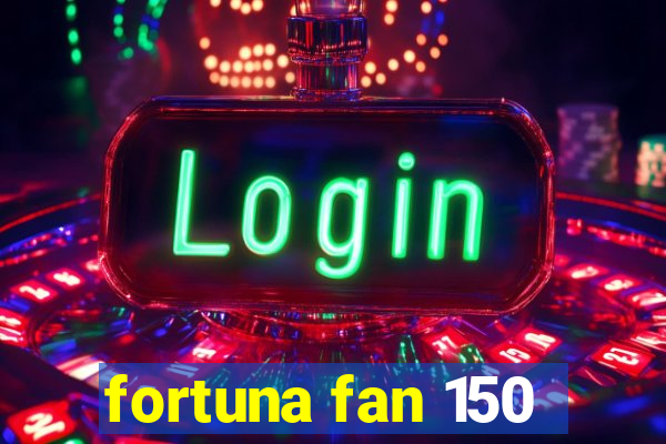 fortuna fan 150